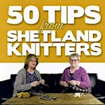 Review: 50 Tips From Shetland Knitters
