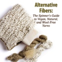Sustainable & Alternative Fibers: The Spinner's Guide